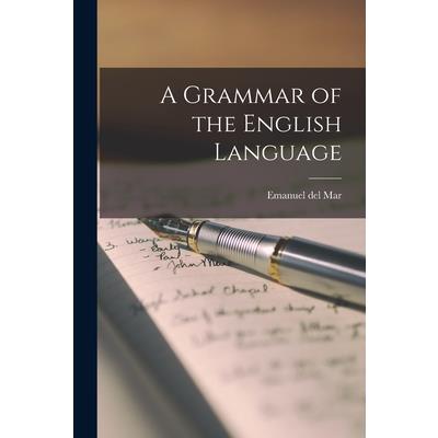 A Grammar of the English Language