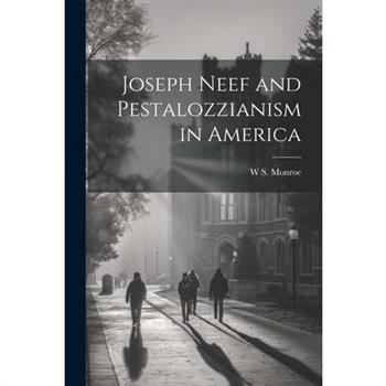 Joseph Neef and Pestalozzianism in America