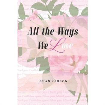 All the Ways We Love