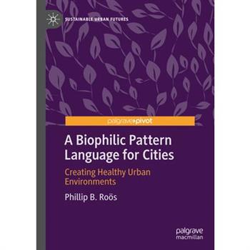 A Biophilic Pattern Language for Cities