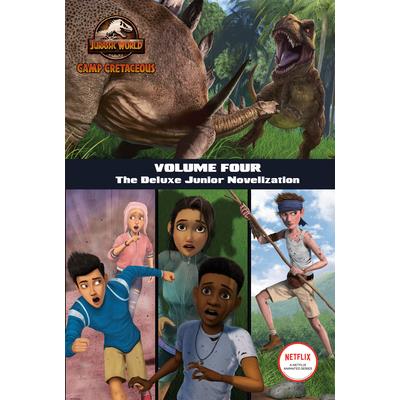 Camp Cretaceous, Volume Four: The Deluxe Junior Novelization (Jurassic World: Camp Cretaceous)