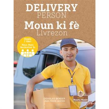 Moun KI F癡 Livrezon (Delivery Person) Bilingual Eng/Cre
