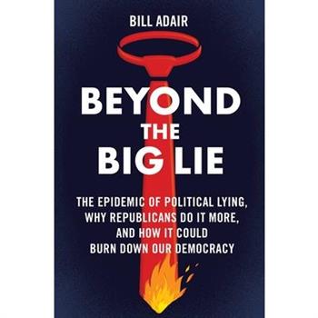 Beyond the Big Lie
