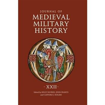 Journal of Medieval Military History: Volume XXII