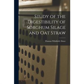 Study of the Digestibility of Sorghum Silage and Oat Straw