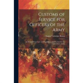 Customs of Service for Officers of the Army