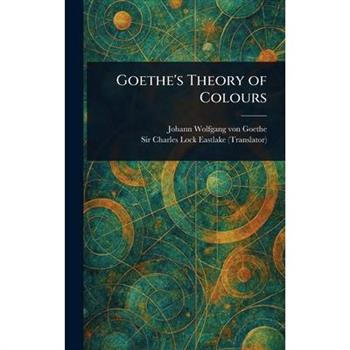 Goethe's Theory of Colours