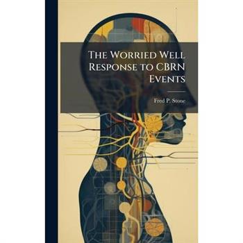 The Worried Well Response to CBRN Events