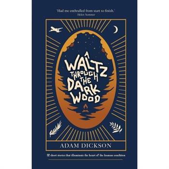 A Waltz Through The Dark Wood