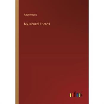 My Clerical Friends