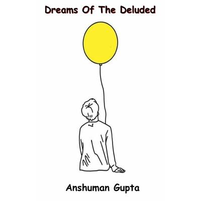 Dreams of the Deluded