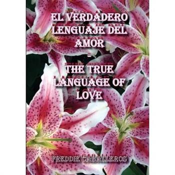 El verdadero lenguaje del Amor / The True Language of Love