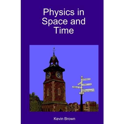 Physics in Space and Time