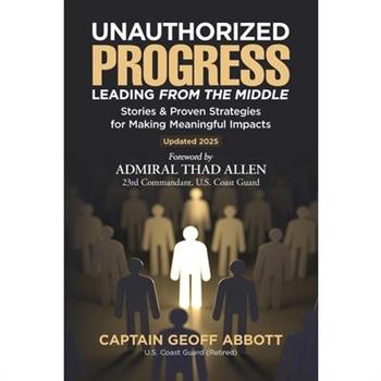 Unauthorized Progress-Leading from the Middle