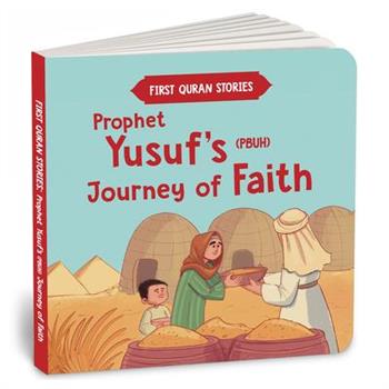 Prophet Yusuf's (Pbuh) Journey of Faith