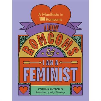 I Love Romcoms and I Am a Feminist