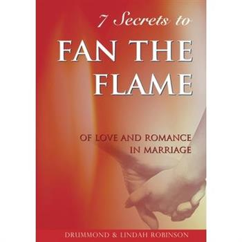 7 Secrets to fan the flame