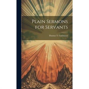 Plain Sermons for Servants