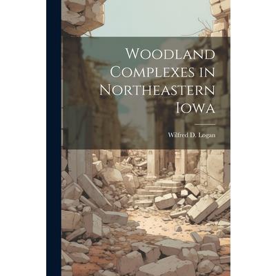 Woodland Complexes in Northeastern Iowa