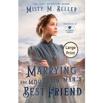 Marrying the Mountain Man’s Best Friend