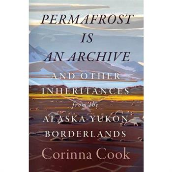 Permafrost Is an Archive