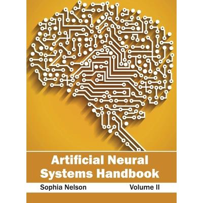 Artificial Neural Systems Handbook: Volume II