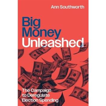 Big Money Unleashed
