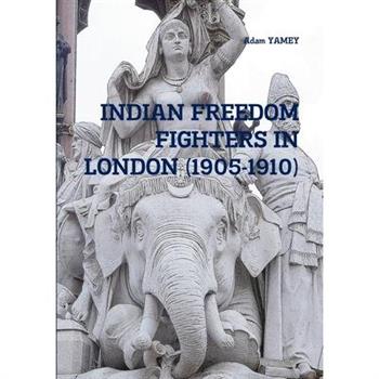 Indian Freedom Fighters in London (1905-1910)