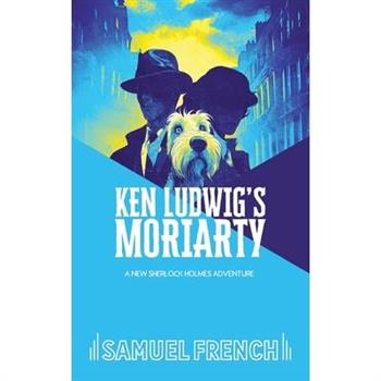Ken Ludwig's Moriarty