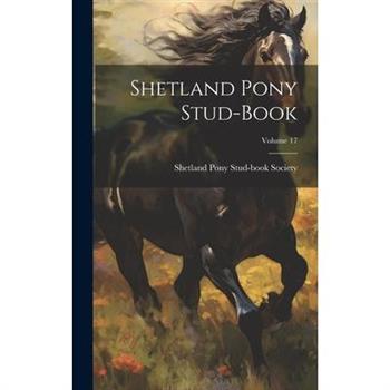 Shetland Pony Stud-book; Volume 17