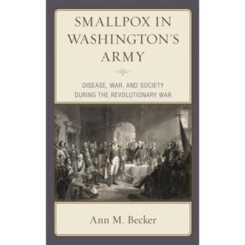 Smallpox in Washington’s Army