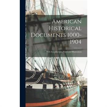 ... American Historical Documents 1000-1904