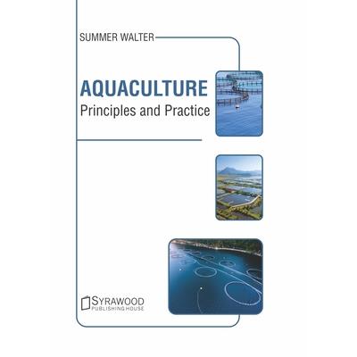 Aquaculture: Principles and Practice
