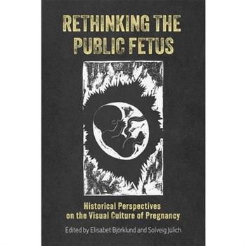 Rethinking the Public Fetus