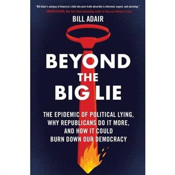 Beyond the Big Lie