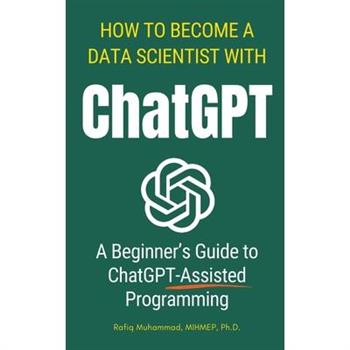 How To Become A Data Scientist With ChatGPT