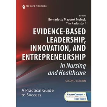 Evidence-Based Leadership, Innovation, and Entrepreneurship in Nursing and Healthcare