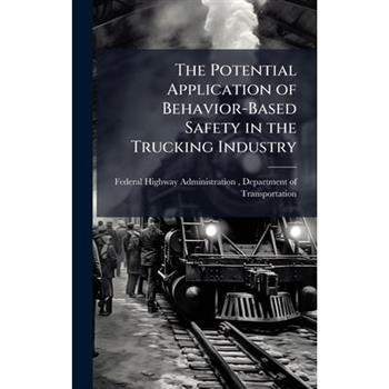 The Potential Application of Behavior-Based Safety in the Trucking Industry