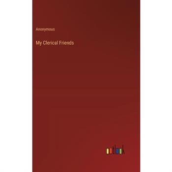 My Clerical Friends