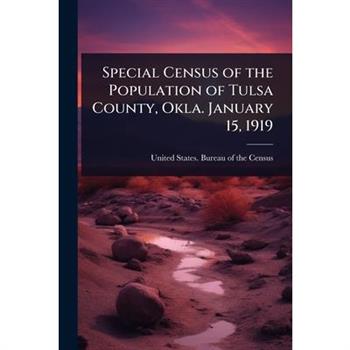 Special Census of the Population of Tulsa County, Okla. January 15, 1919
