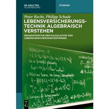 Lebensversicherungstechnik algebraisch verstehen