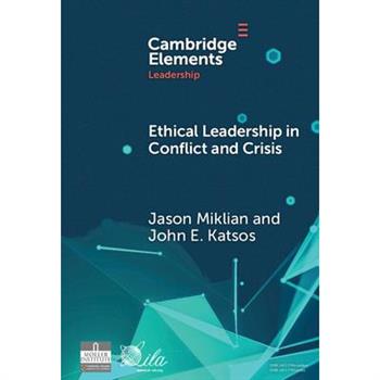 Ethical Leadership in Conflict and Crisis