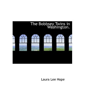 The Bobbsey Twins in Washington.