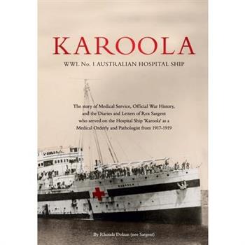 KAROOLA WWI No 1, AUSTRALIAN HOSPITAL SHIP