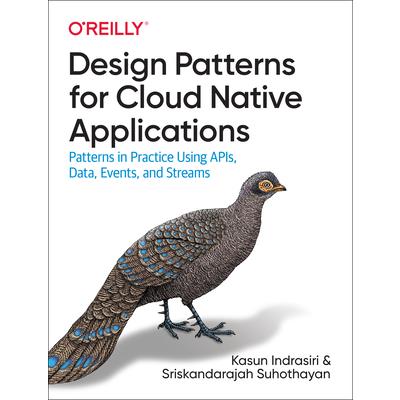 Design Patterns for Cloud Native Applications Design Patterns for Cloud Native Applications