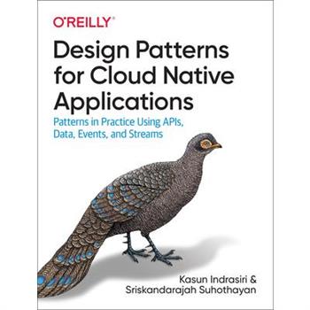 Design Patterns for Cloud Native Applications Design Patterns for Cloud Native Applications