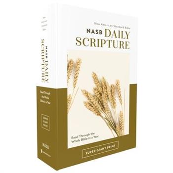 Nasb, Daily Scripture, Super Giant Print, Paperback, White/Gold, 1995 Text, Comfort Print