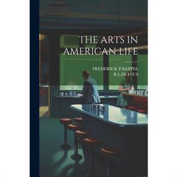 The Arts in American Life