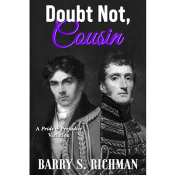 Doubt Not, Cousin