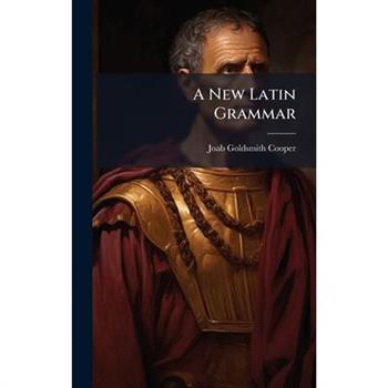 A New Latin Grammar